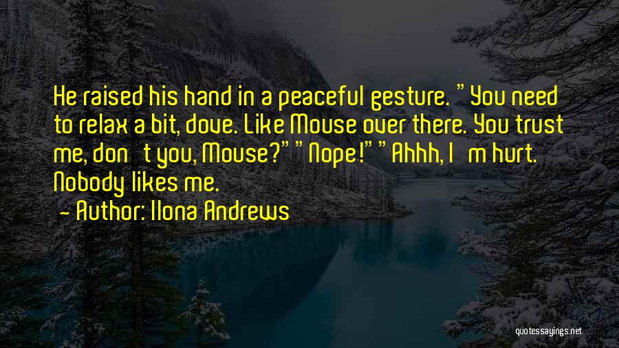 Funny Trust Me Quotes By Ilona Andrews