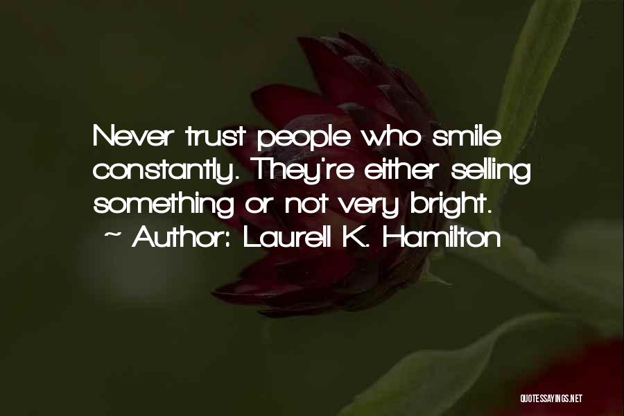 Funny Trust No One Quotes By Laurell K. Hamilton