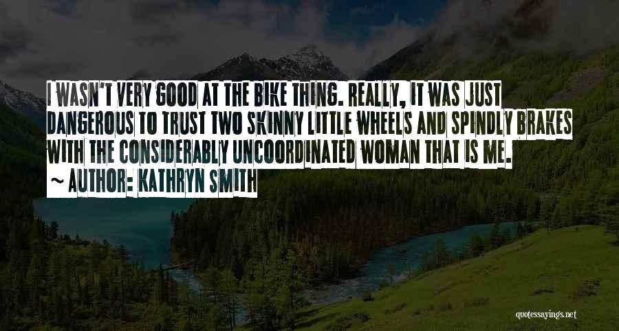 Funny Trust Quotes By Kathryn Smith