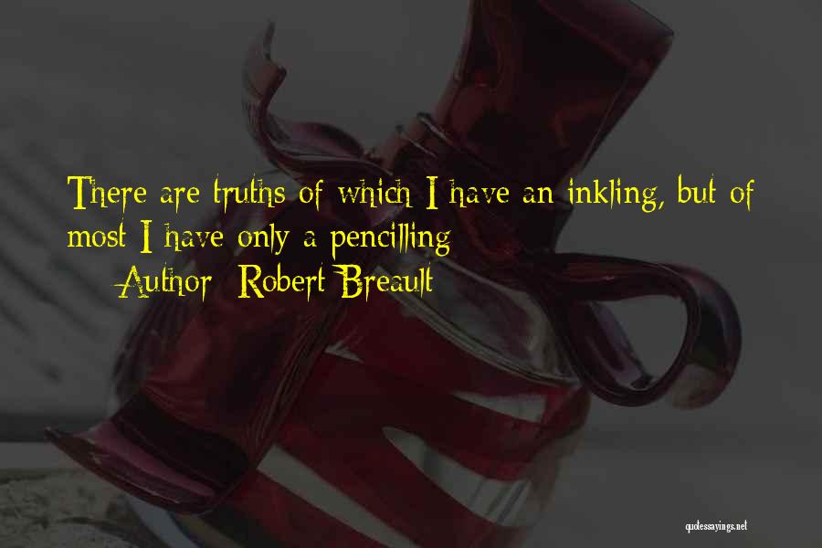 Funny Truths Quotes By Robert Breault