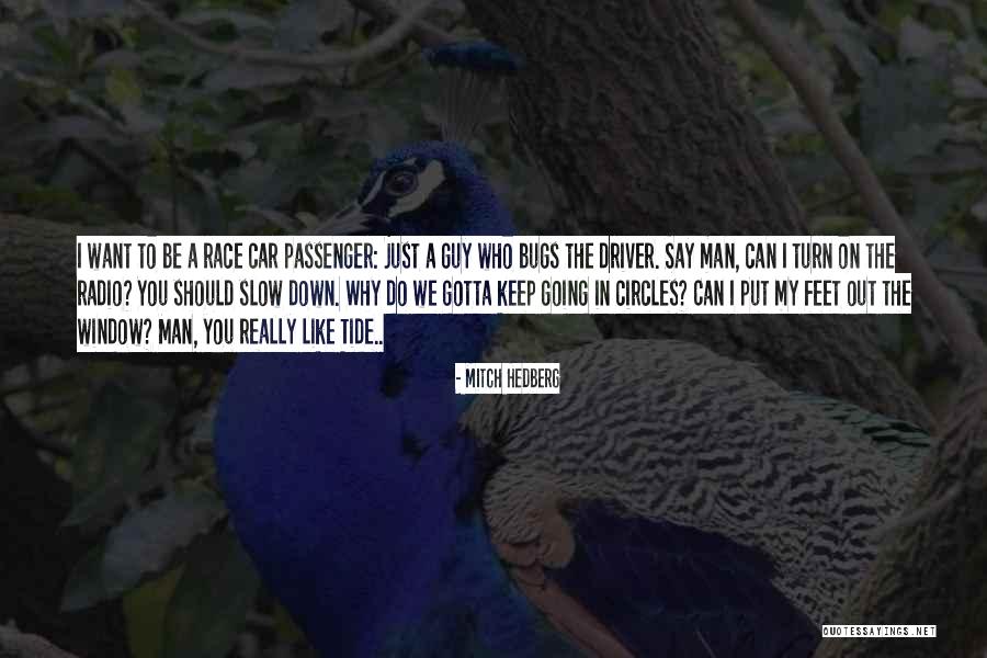 Funny Turn Down For What Quotes By Mitch Hedberg Funny Turn Down For What Quotes By Mitch Hedberg