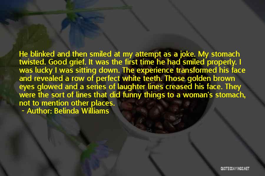 Funny Twisted Quotes By Belinda Williams