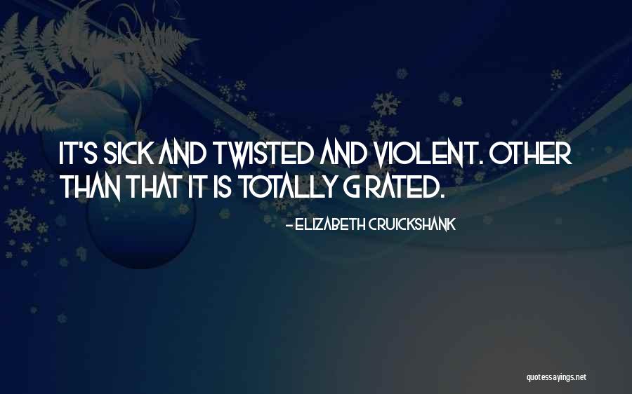 Funny Twisted Quotes By Elizabeth Cruickshank