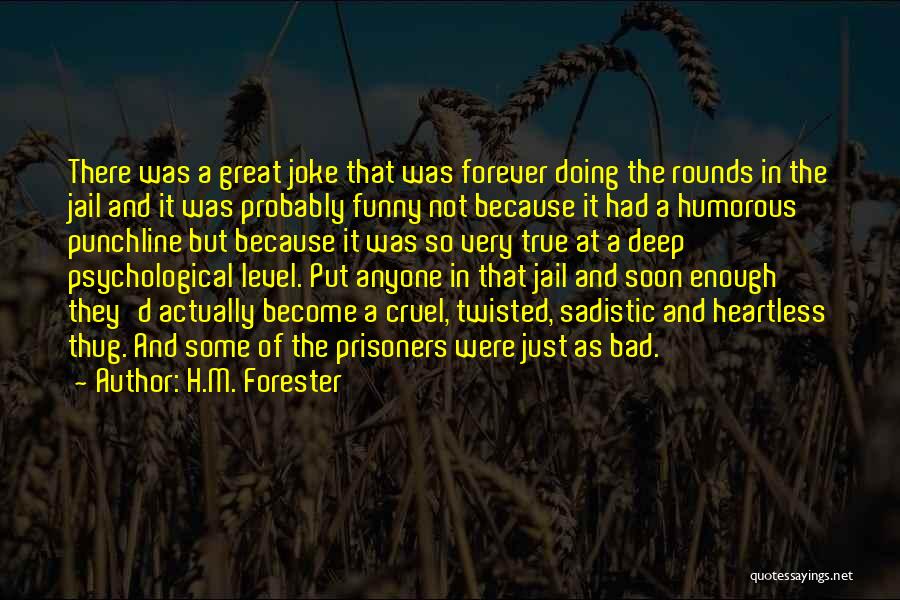 Funny Twisted Quotes By H.M. Forester