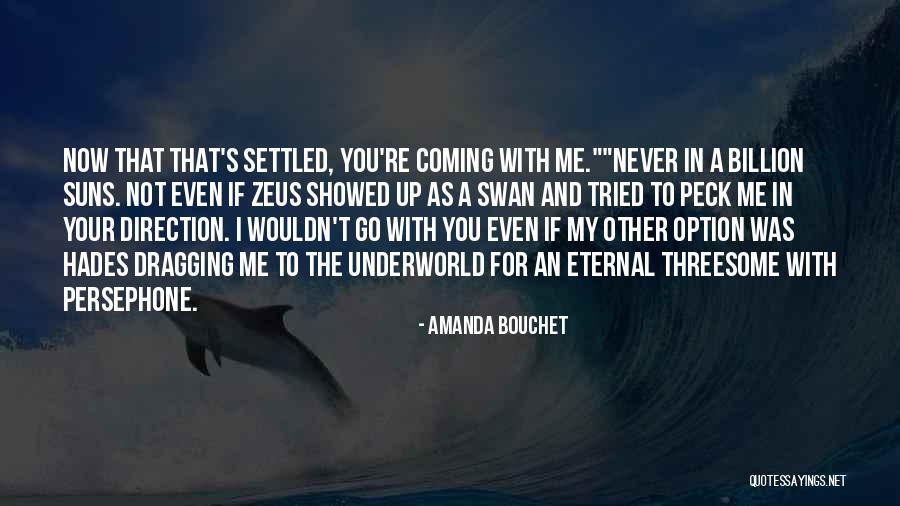 Funny Underworld Quotes By Amanda Bouchet Funny Underworld Quotes By Amanda Bouchet