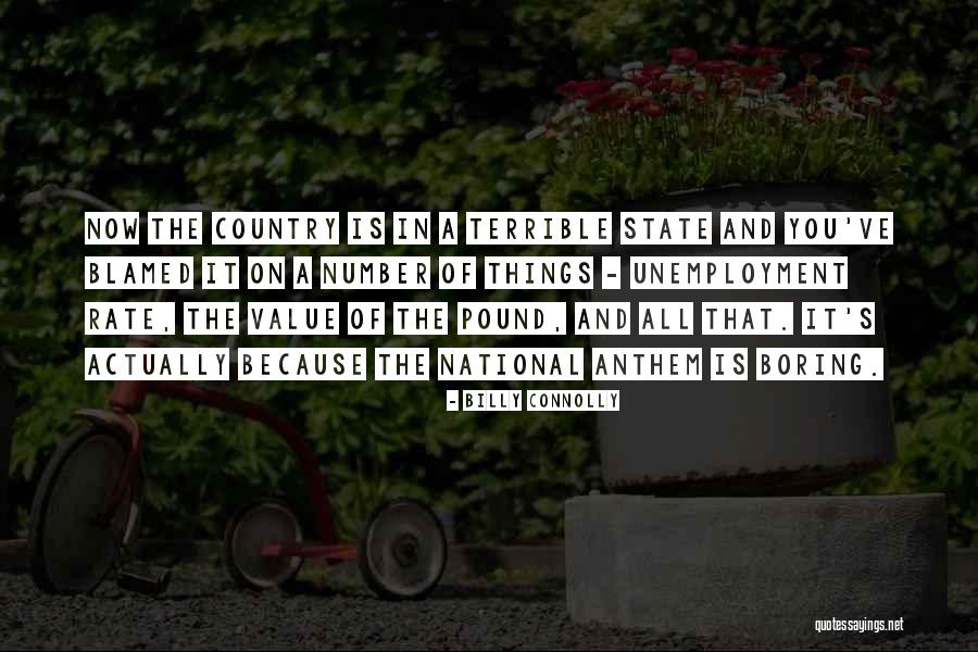 Funny Unemployment Quotes By Billy Connolly Funny Unemployment Quotes By Billy Connolly
