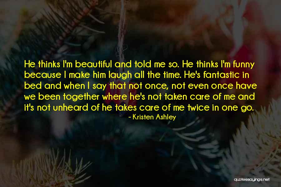 Funny Unheard Quotes By Kristen Ashley