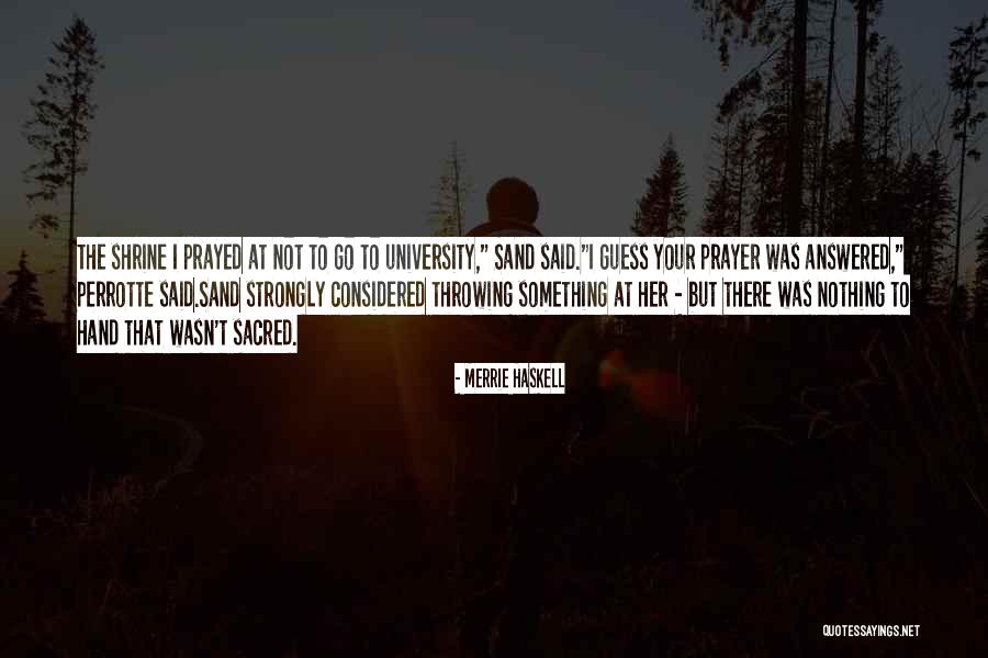 Funny University Quotes By Merrie Haskell Funny University Quotes By Merrie Haskell