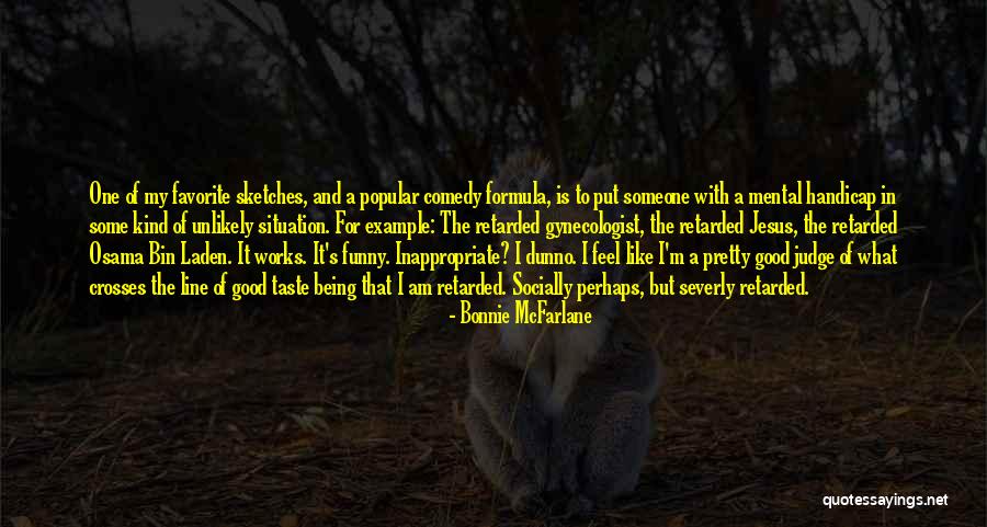 Funny Unlikely Quotes By Bonnie McFarlane