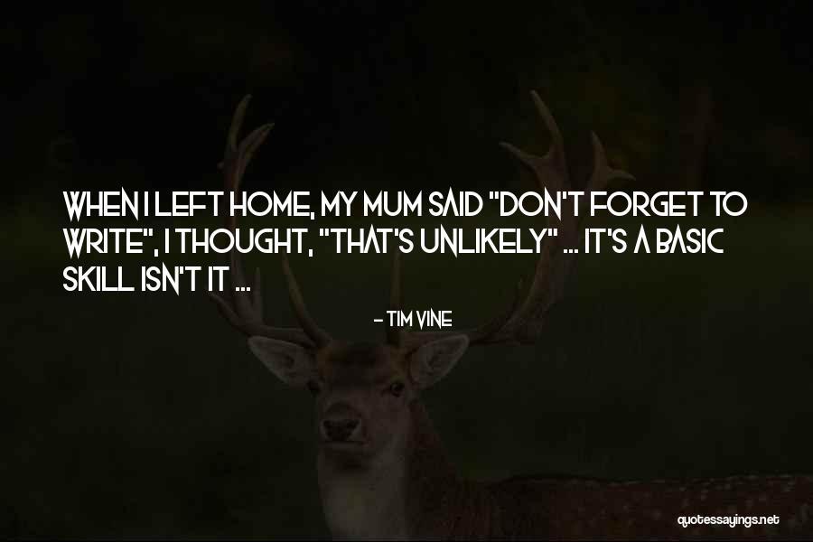 Funny Unlikely Quotes By Tim Vine Funny Unlikely Quotes By Tim Vine