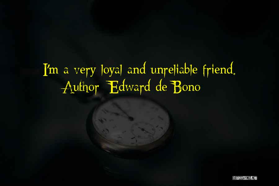 Funny Unreliable Quotes By Edward De Bono