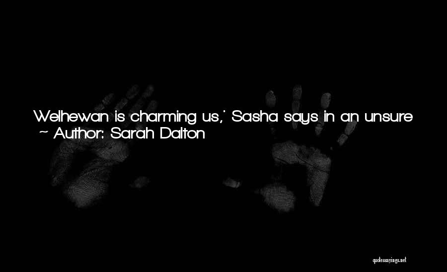 Funny Unsure Quotes By Sarah Dalton