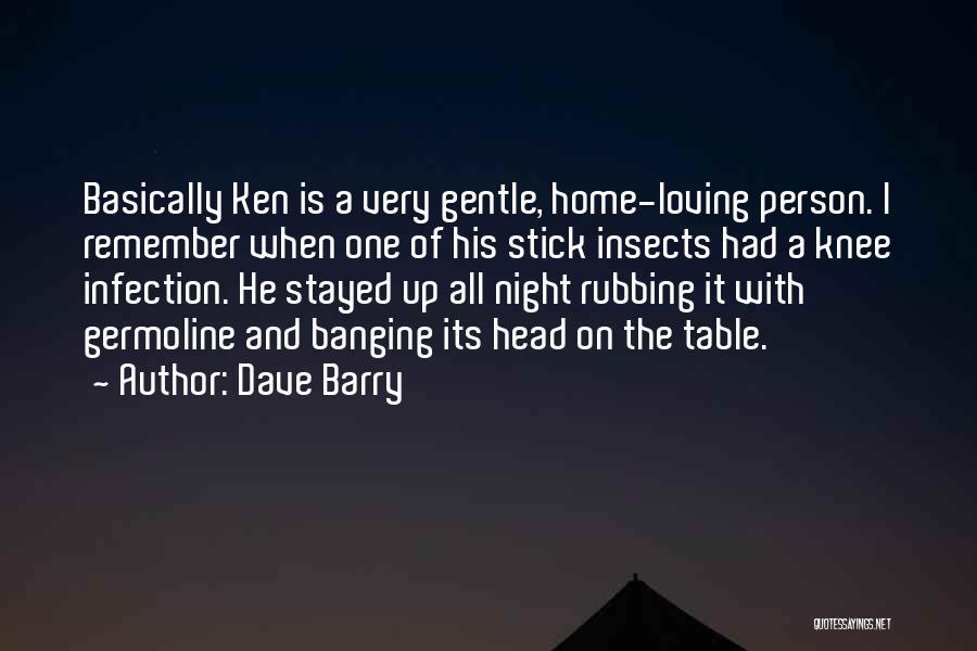 Funny Up All Night Quotes By Dave Barry