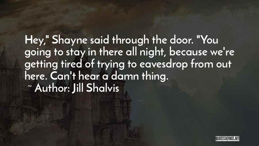 Funny Up All Night Quotes By Jill Shalvis
