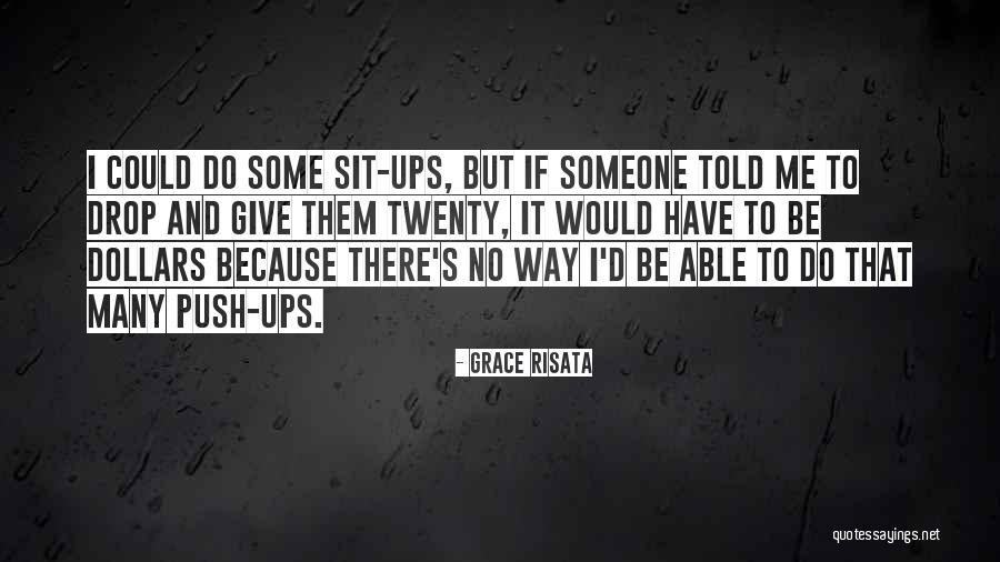 Funny Ups Quotes By Grace Risata Funny Ups Quotes By Grace Risata