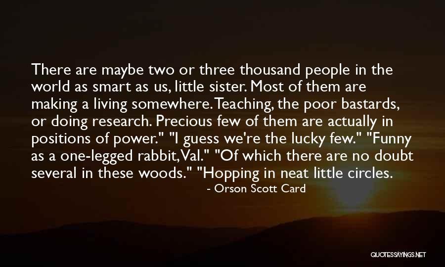 Funny Val Quotes By Orson Scott Card Funny Val Quotes By Orson Scott Card