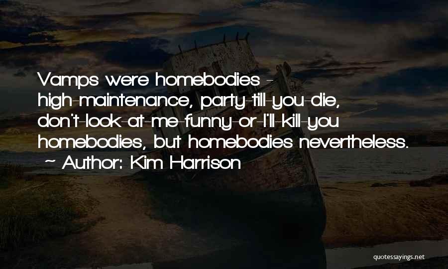 Funny Vamps Quotes By Kim Harrison