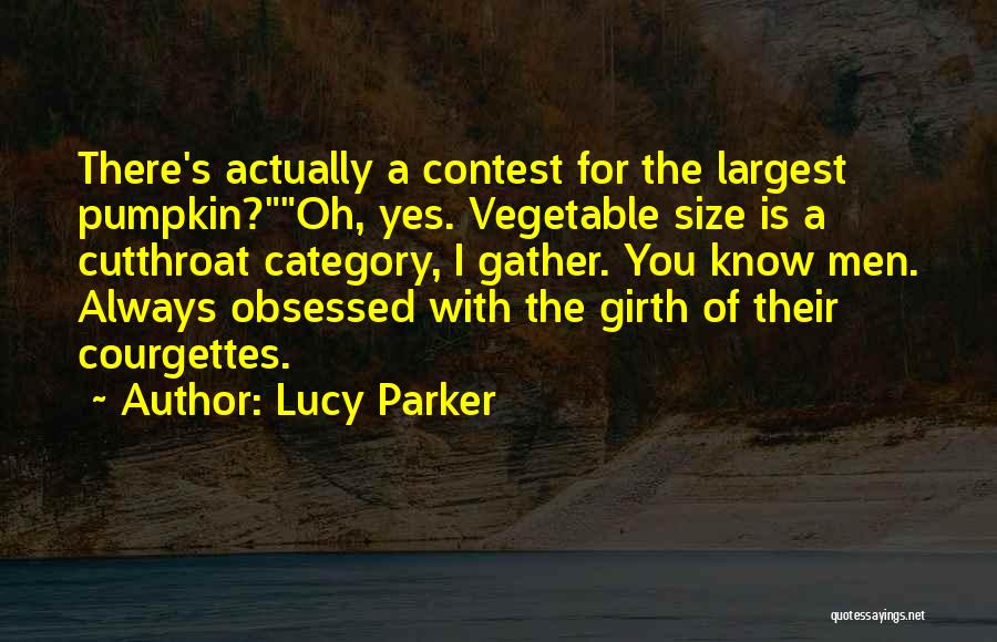 Funny Vegetable Quotes By Lucy Parker