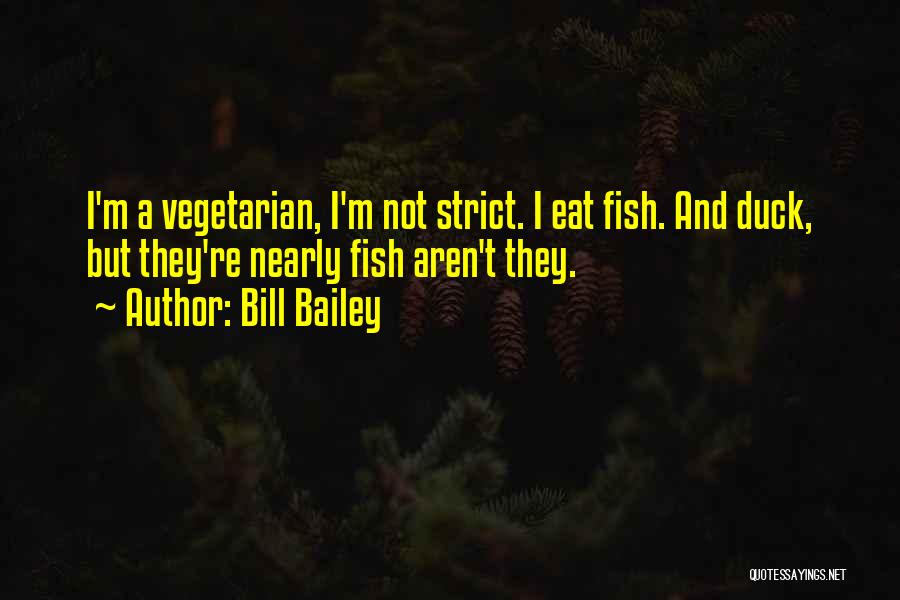 Funny Vegetarian Quotes By Bill Bailey