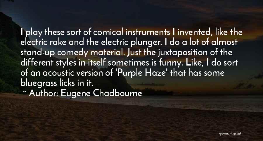 Funny Version Quotes By Eugene Chadbourne