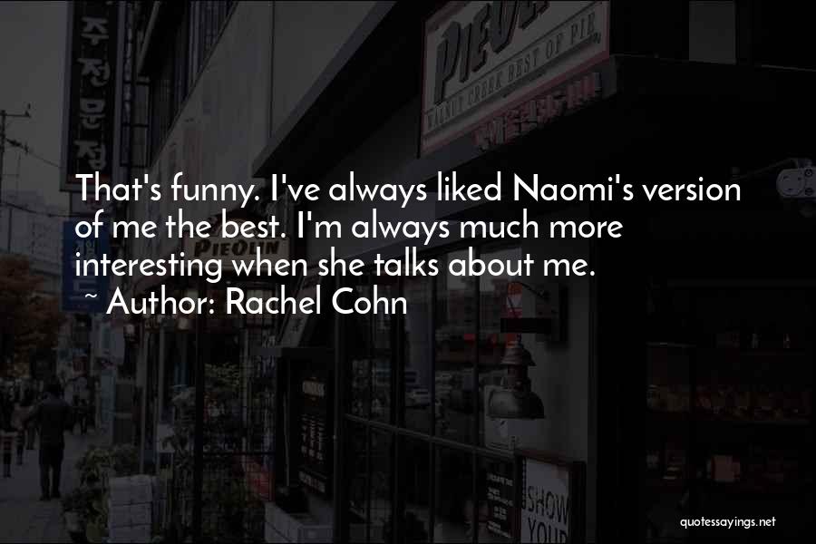 Funny Version Quotes By Rachel Cohn
