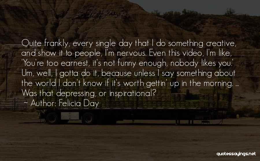 Funny Video Quotes By Felicia Day