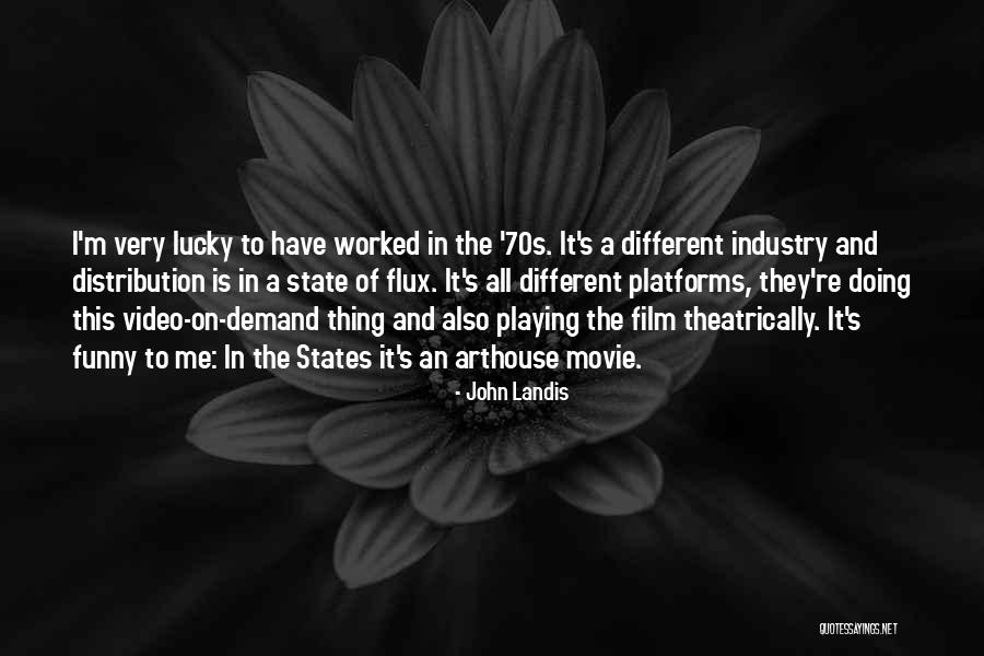 Funny Video Quotes By John Landis