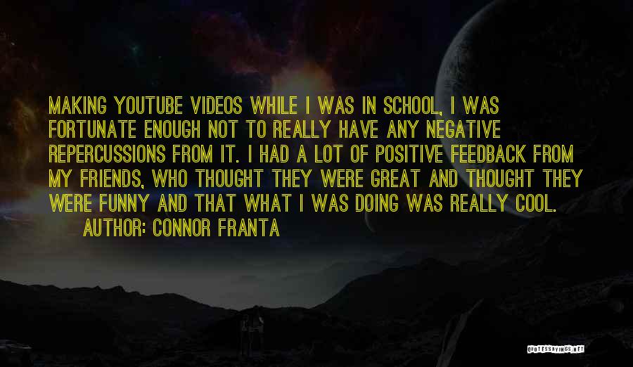 Funny Videos Quotes By Connor Franta