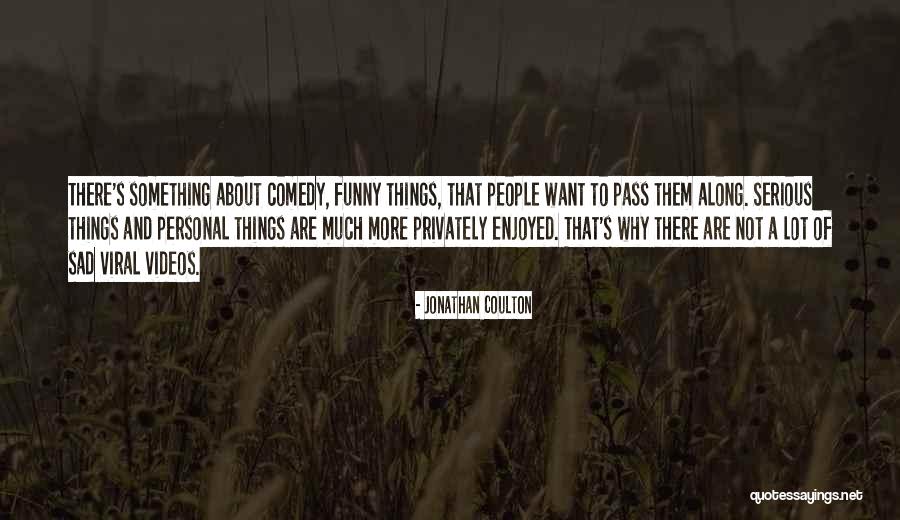 Funny Videos Quotes By Jonathan Coulton