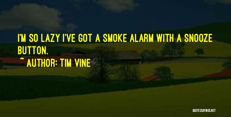 Funny Vine Quotes By Tim Vine