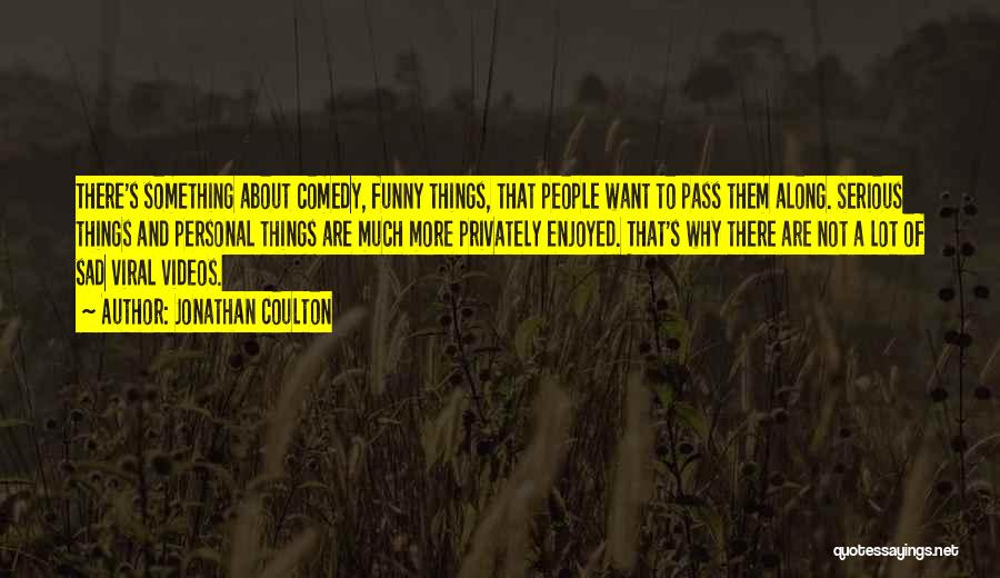 Funny Viral Quotes By Jonathan Coulton