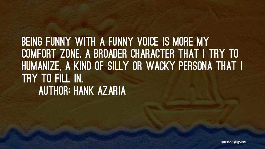 Funny Wacky Quotes By Hank Azaria