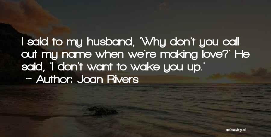 Funny Wake Up Call Quotes By Joan Rivers