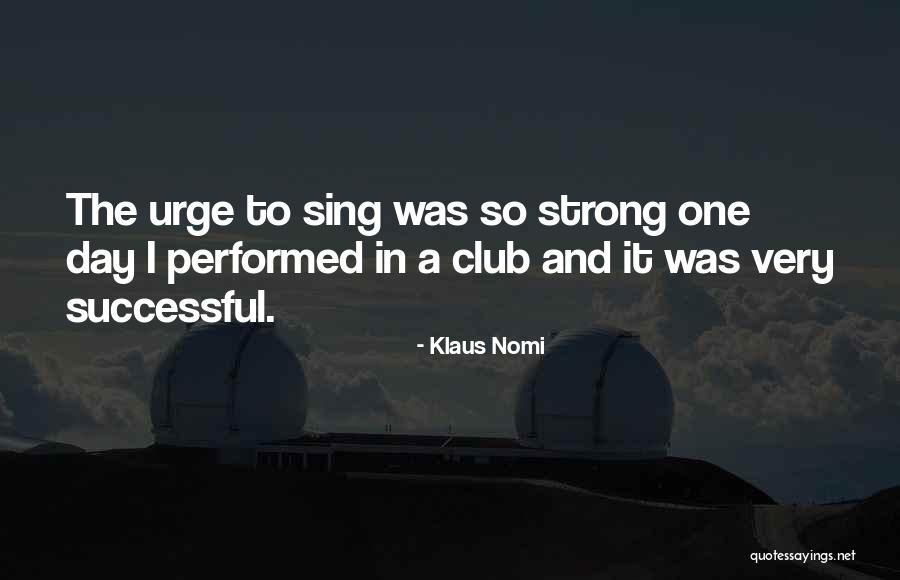 Funny Walkie Talkie Quotes By Klaus Nomi Funny Walkie Talkie Quotes By Klaus Nomi