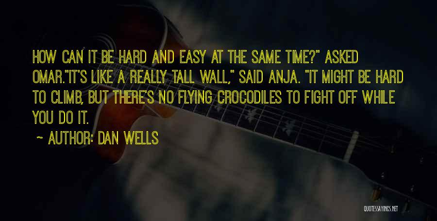 Funny Wall Quotes By Dan Wells