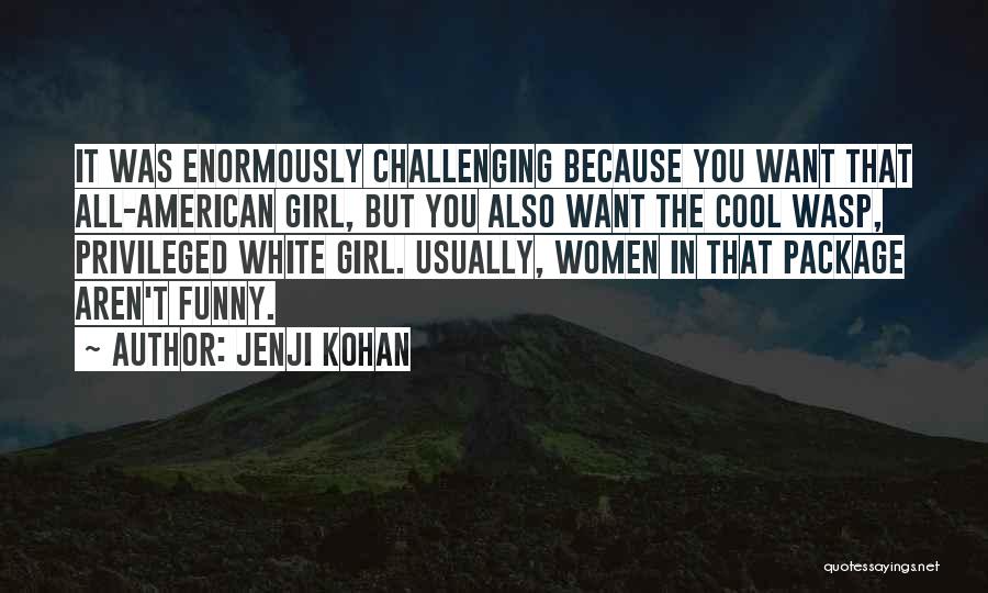 Funny Wasp Quotes By Jenji Kohan