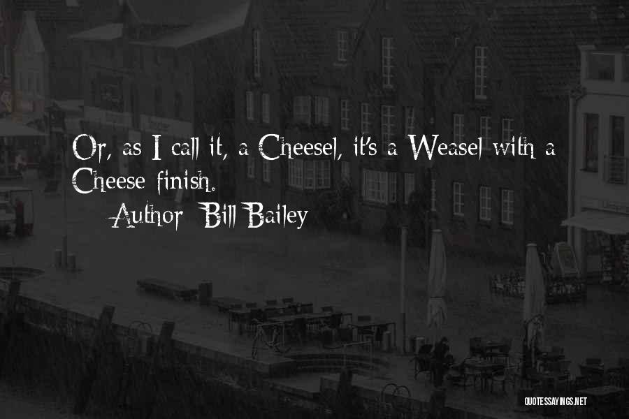 Funny Weasel Quotes By Bill Bailey