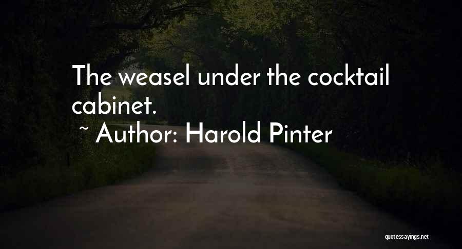 Funny Weasel Quotes By Harold Pinter