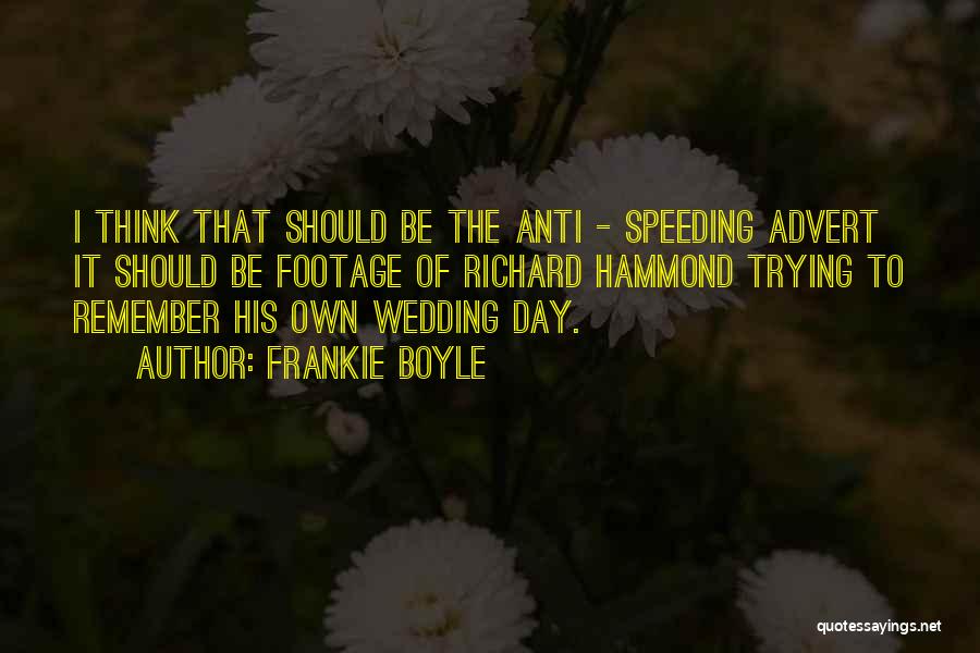 Funny Wedding I Do Quotes By Frankie Boyle