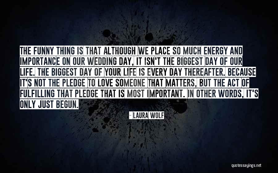 Funny Wedding Quotes By Laura Wolf