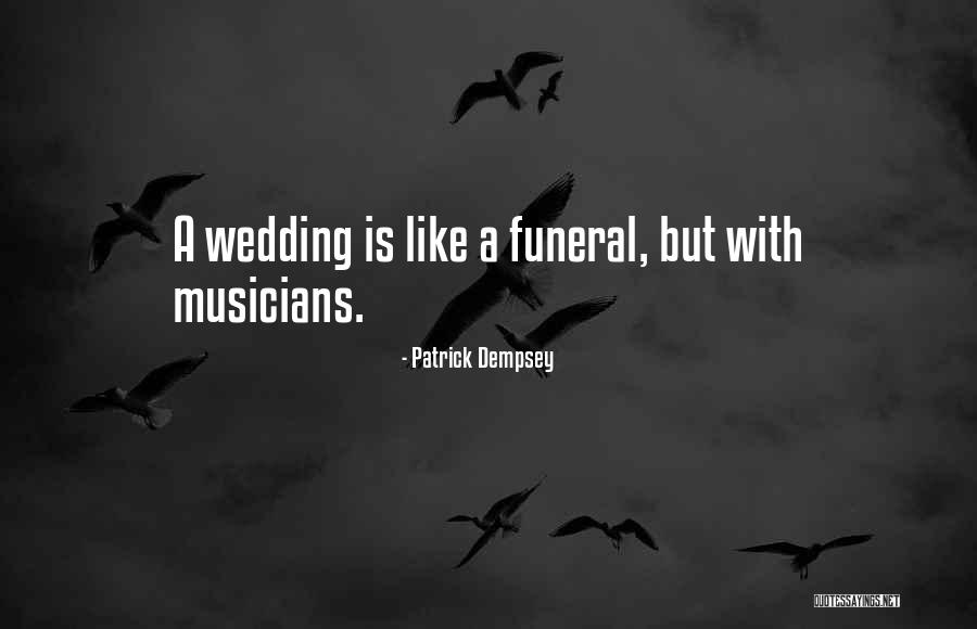 Funny Wedding Quotes By Patrick Dempsey Funny Wedding Quotes By Patrick Dempsey
