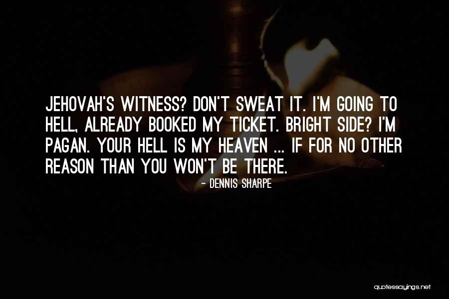 Funny Wednesday Quotes By Dennis Sharpe Funny Wednesday Quotes By Dennis Sharpe