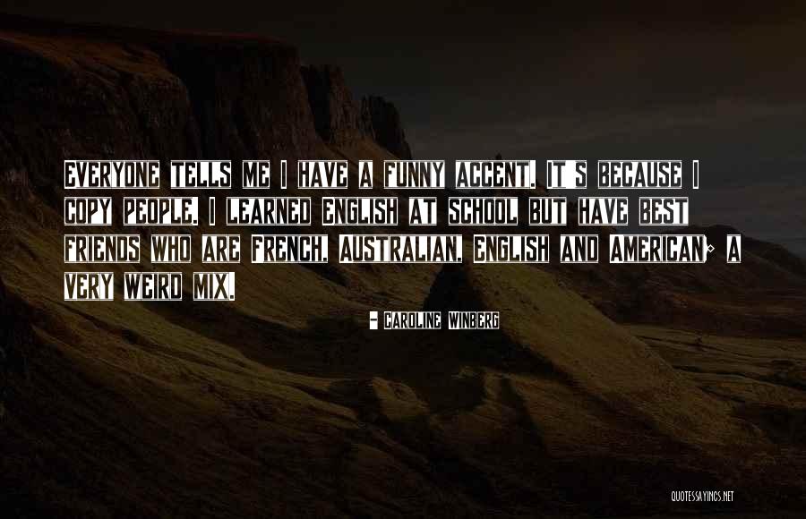 Funny Weird Quotes By Caroline Winberg Funny Weird Quotes By Caroline Winberg