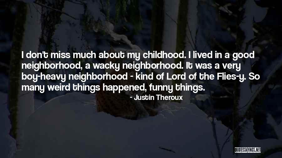 Funny Weird Quotes By Justin Theroux Funny Weird Quotes By Justin Theroux