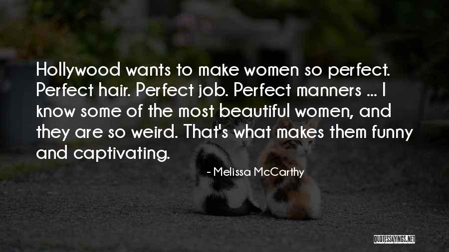 Funny Weird Quotes By Melissa McCarthy Funny Weird Quotes By Melissa McCarthy