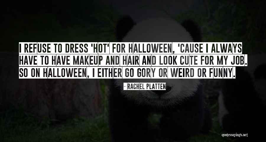 Funny Weird Quotes By Rachel Platten Funny Weird Quotes By Rachel Platten