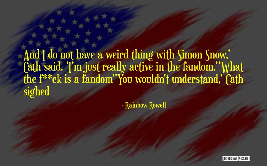 Funny Weird Quotes By Rainbow Rowell Funny Weird Quotes By Rainbow Rowell