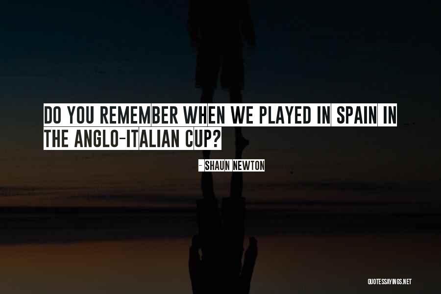 Funny Well Played Quotes By Shaun Newton Funny Well Played Quotes By Shaun Newton