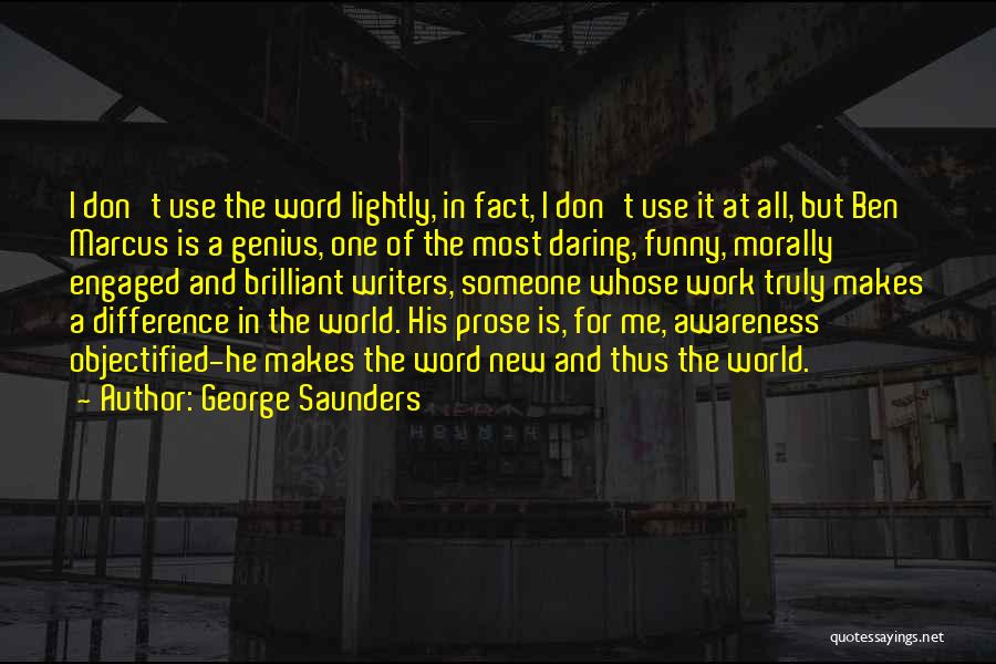 Funny We're Engaged Quotes By George Saunders