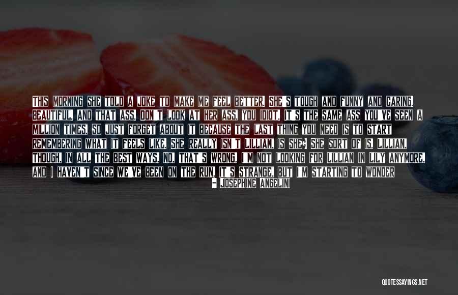 Funny What If I Told You Quotes By Josephine Angelini Funny What If I Told You Quotes By Josephine Angelini